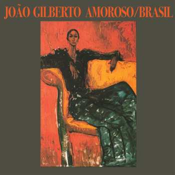 CD João Gilberto: Amoroso / Brasil
