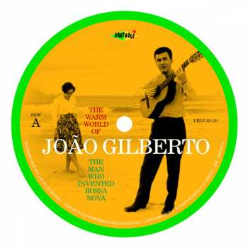 2LP João Gilberto: The Warm World Of João Gilberto. The Man Who Invented Bossa Nova. Complete Recordings 1958-1961