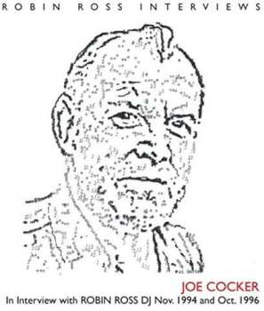Album Joe Cocker: In Interview With Robin Ross DJ Nov. 1994 And Oct. 1996