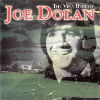 Joe Dolan: The Very Best Of Joe Dolan ‎