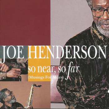 CD Joe Henderson: So Near, So Far (Musings For Miles)