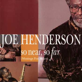Album Joe Henderson: So Near, So Far (Musings For Miles)