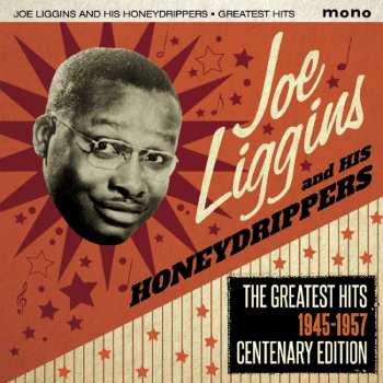 Album Joe Liggins & His Honeydrippers: The Greatest Hits 1945-1957 Centenary Edition