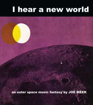 LP Joe Meek: I Hear A New World