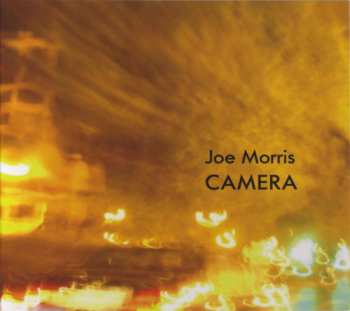 Album Joe Morris: Camera