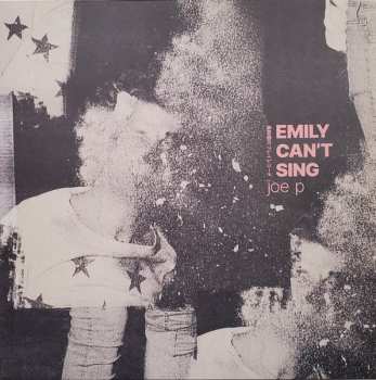 LP Joe P: Emily Can't Sing CLR