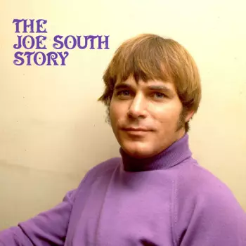 Joe South: The Joe South Story