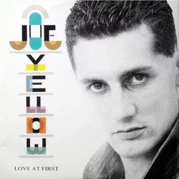 Joe Yellow: Love At First