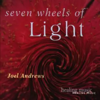 Joel Andrews: Seven Wheels Of Light