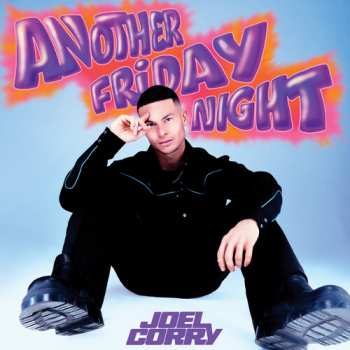 CD Joel Corry: Another Friday Night