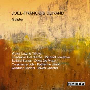 2CD Joel-francois Durand: Geister, Schwebende Geister... Für Viola & Ensemble