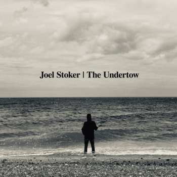 CD Joel Stoker: The Undertow (Acoustic)