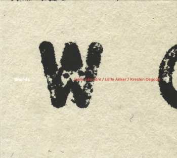 Album Joëlle Léandre / Lotte Anker / Kresten Osgood Trio: Worlds