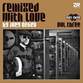 2LP Joey Negro: Remixed with Love By Joey Negro (Vol. Three) (Part Three)