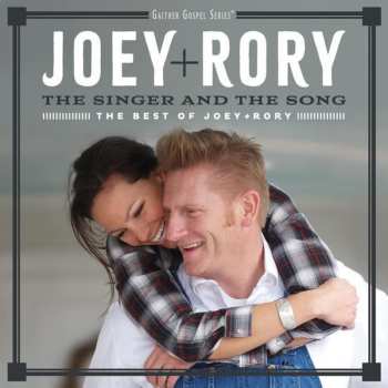 CD Joey + Rory: The Singer And The Song (The Best Of Joey+Rory)