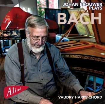 CD Johann Sebastian Bach: Johan Brouwer Plays Bach