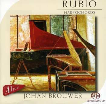 Album Johan Brouwer: Rubio Harpsichords