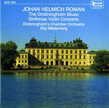 Album Johan Helmich Roman: The Drottningholm Music / Sinfonias Violin Concerto