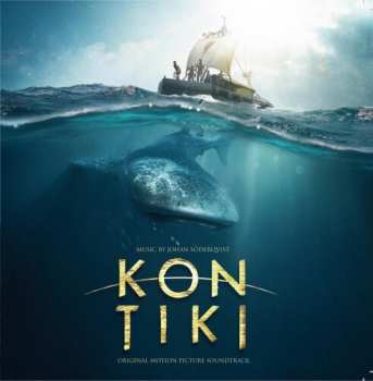 Album Johan Söderqvist: Kon Tiki (Original Motion Picture Soundtrack)