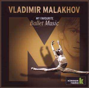 CD Johann Friedrich Franz Burgmüller: Vladimir Malakhov - My Favourite Ballet Music