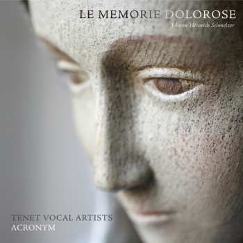 CD Johann Heinrich Schmelzer: Le Memoire Dolorose - The Painful Memories