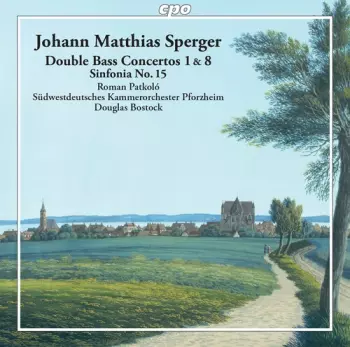 Double Bass Concertos 1 & 8 / Sinfonia No. 15