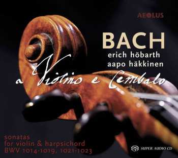 2SACD Johann Sebastian Bach: A Violino E Cembalo (Sonatas For Violin & Harpsichord BWV 1014-1019, 1021-1023)