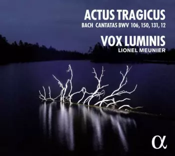 Johann Sebastian Bach: Actus Tragicus (Bach Cantatas BWV 106, 150, 131, 12)