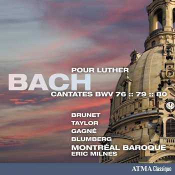 CD Johann Sebastian Bach: Bach Pour Luther: Cantates BWV 76; 79; 80