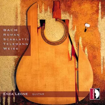 Johann Sebastian Bach: Bach, Roman, Scarlatti, Telemann, Weiss