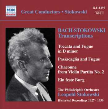 CD Johann Sebastian Bach: Bach-Stokowski Transcriptions (Historical Recordings 1927 - 1939)