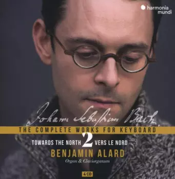 Johann Sebastian Bach: The Complete Works For Keyboard 2: Towards The North