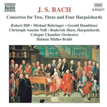CD Johann Sebastian Bach: Concertos For Two, Three and Four Harpsichords