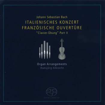 SACD Johann Sebastian Bach: Clavier-uebung Part Ii