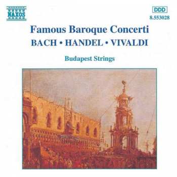 CD Johann Sebastian Bach: Famous Baroque Concerti