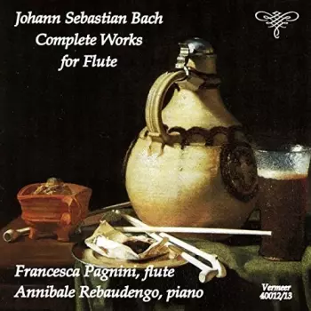 Johann Sebastian Bach: Complete Works For Flute