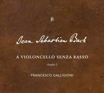 Album Johann Sebastian Bach: A Violoncello Senza Basso, Chapter 2