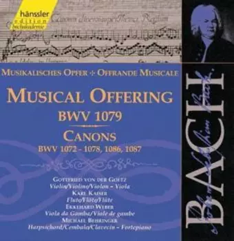 Musical Offering BWV 1079 / Canons BWV 1072 - 1078, 1086, 1087