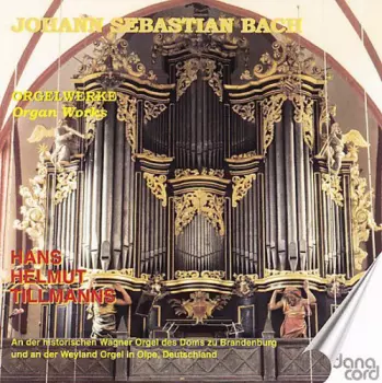 Orgelwerke = Organ Works