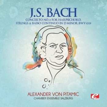 CD Johann Sebastian Bach: Concerto 8 Harpsichord Strings & Basso Continuo