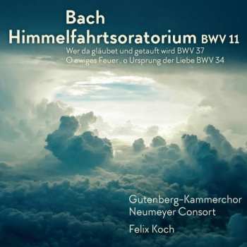 CD Johann Sebastian Bach: Himmelfahrtsoratorium BWV 11