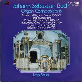 LP Johann Sebastian Bach: Organ Compositions BWV 531, BWV 767, BWV 536, BWV 579, BWV 572