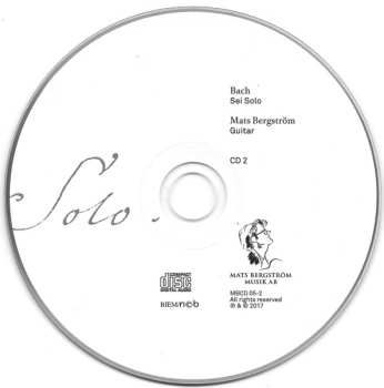 2CD Johann Sebastian Bach: Bach Sei Solo Sonatas & Partitas BWV 1001 - 1006 (Sei Solo A Violino Senza Basso Accompagnato c. 1720)