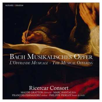 CD Johann Sebastian Bach: Musikalisches Opfer / Offrande Musicale / Musical Offering