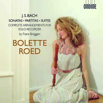 2CD Johann Sebastian Bach: Sonatas, Partitas & Suites (Complete Arrangements For Solo Recorder)