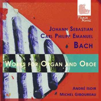 CD Johann Sebastian Bach: Sonaten Für Oboe & Orgel Bwv 1020 & 1030 B