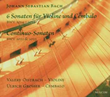 2CD Johann Sebastian Bach: Sonaten Für Violine & Cembalo Bwv 1014-1019,1021,1023