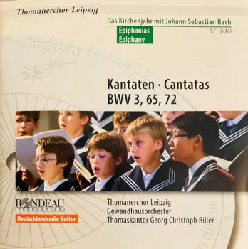 Kantaten • Cantatas BWV 3, 65, 72