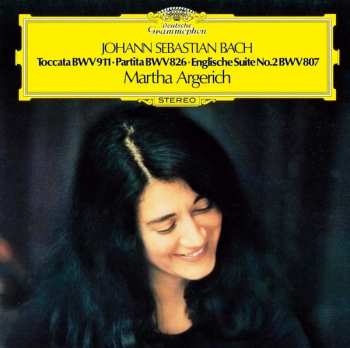 CD Johann Sebastian Bach: Toccata BWV 911 / Partita BWV 826 / Englische Suite No.2 BWV 807 LTD