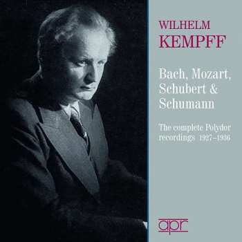 CD Johann Sebastian Bach: Wilhelm Kempff - The Complete Polydor Recordings 1927-1936